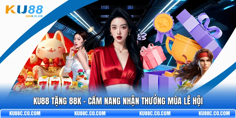 KU88 Tặng 88K